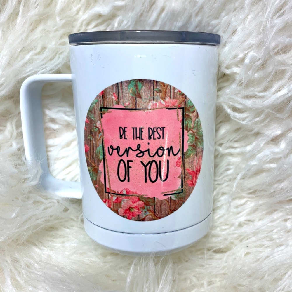 “Be the best version of you” 16 oz insulated mug